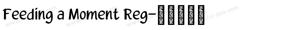 Feeding a Moment Reg字体转换